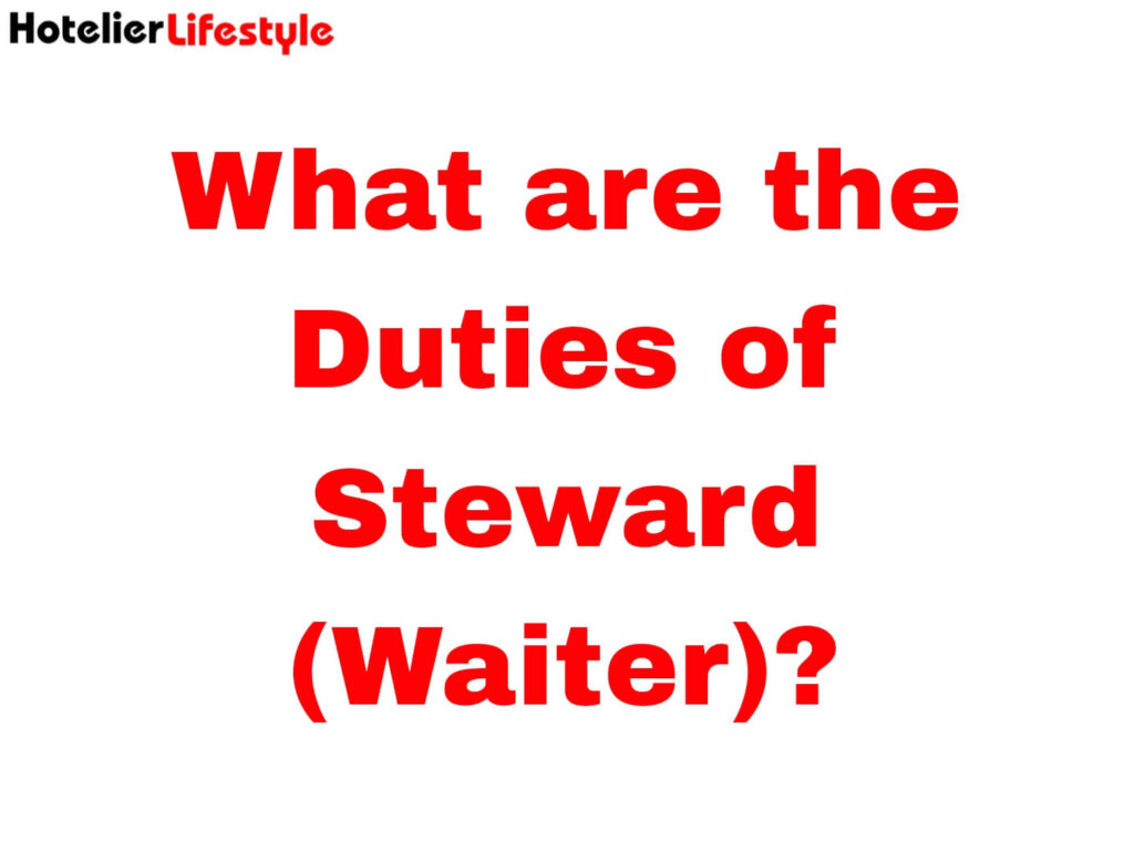 What are the Duties of Steward (Waiter)?